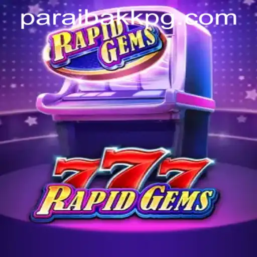 Descubra o Mundo de RapidGems777 em PARAIBAKK.COM